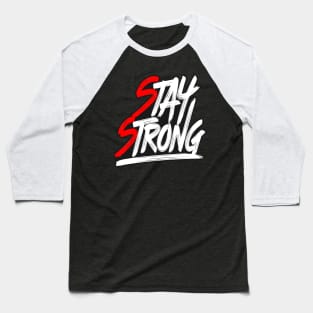 Stay Strong Baseball T-Shirt